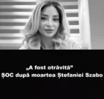 „A fost otrăvită!” Dezvăluiri cutremurătoare după moartea Ștefaniei Szabo! Ce a ieșit la iveală la doar câteva ore după ce doctorița a fost găsită fără viață în camera de gardă